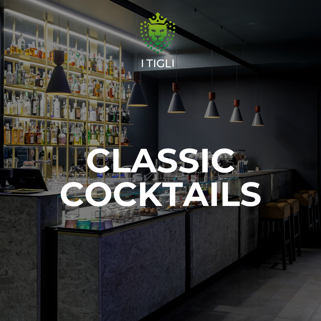 CLASSIC COCKTAILS